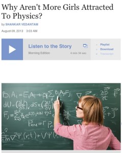 This NPR story uncovers a powerful truth about why more women aren't in the STEM fields. How much do you want to be this applies to other fields, like politics, business and executive jobs?